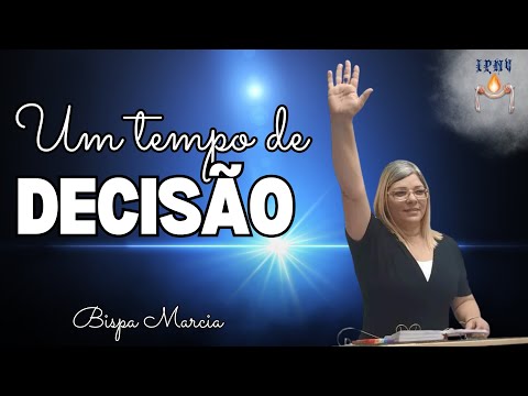 Um tempo de decisão (Bispa Marcia)