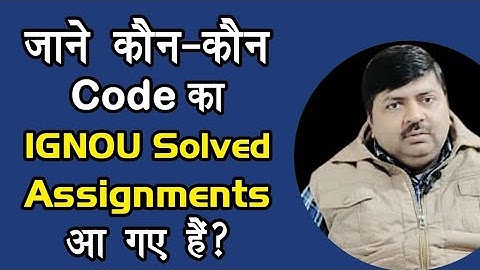 Know about IGNOU Solved Assignments | How to get 90% marks in IGNOU Assignments |