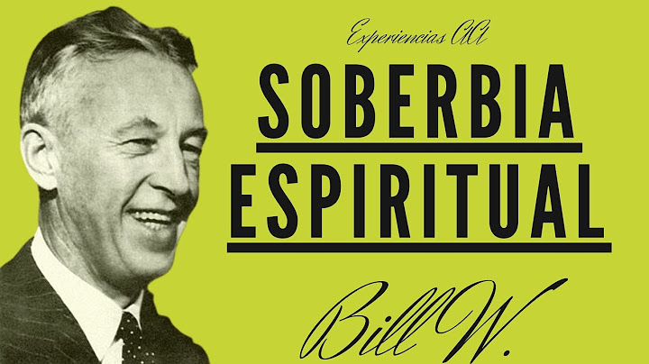 Soberbia Espiritual / Bill W