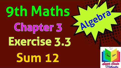 TN 9th maths Exercise 3.3 sum 12 | Class 9 chapter 3 Exercise 3.3 12th sum | Super brain mathematics