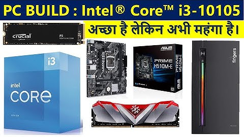PC BUILD USING INTEL I3 10105 (10TH GENERATION) || BIG IDIOT PSK || BEST BUDGET BUILD