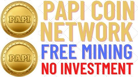 Papi coin network mining.new mining app.