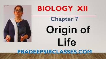 Bio-XII-7-03 Origin of life,  By Sunanda Ahuja,   Pradeep Kshetrapal channel