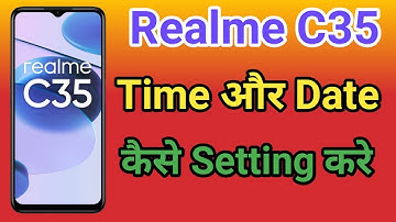 Realme C35 Date And Time Set Kaise Kare | How To Set Date And Time In Realme C35