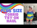 PLUS SIZE TORRID HAUL &amp; TRY ON