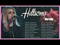 Hillsong Worship Best Praise Songs Collection 2023 🙏 Gospel Christian Songs Of Hillsong Worship