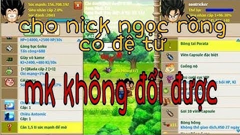 Cho Nick Ngọc Rồng 40 tỉ Qua Sv6 Chơi