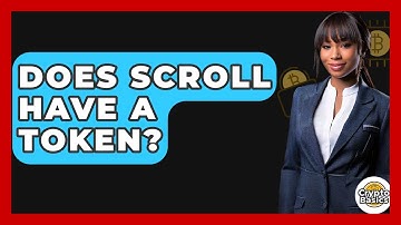 Does Scroll Have A Token? - CryptoBasics360.com