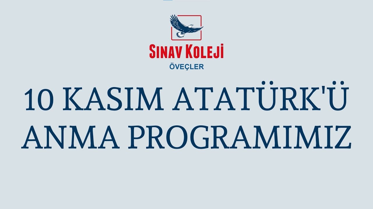 10 KASIM ATATÜRK'Ü ANMA PROGRAMI
