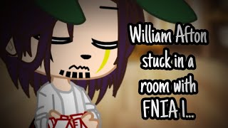 William Afton stuck in a room with FNIA 1...