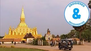 Le Laos au fil du Mékong - croisière à la découverte du monde - Documentaire