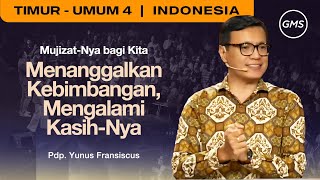 Mukjizat-Nya bagi Kita: Menanggalkan Kebimbangan, Mengalami Kasih-Nya - Pdp. Yunus Fransiscus (GMS)