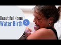 Beautiful, Natural Home Water Birth Assisted by Midwives