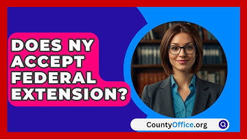 Does NY Accept Federal Extension? - CountyOffice.org