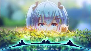 Nightcore - Numb Little Bug//Em Beihold