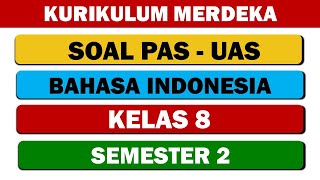 SOAL PAS-UAS BAHASA INDONESIA KELAS 8 SEMESTER 2 KURIKULUM MERDEKA