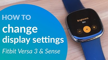 Change brightness and screen timeout of your Fitbit Versa 3 or Sense smartwatch