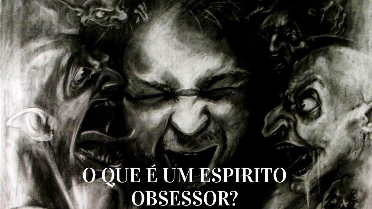 O QUE É UM ESPIRITO OBSESSOR? - YouTube