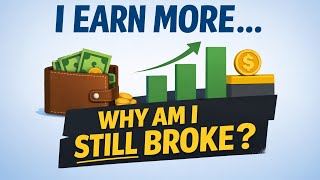 Why You Feel Poor Even When You Earn More