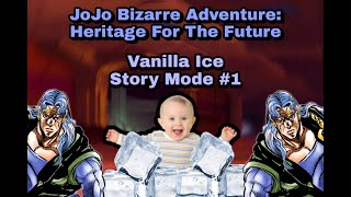 JoJo Bizarre Adventure: Heritage for The Future | Iced (Vanilla Ice) Story Mode - part 1