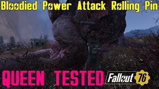 Fallout 76 Queen Tested Bloodied Power Attack Rolling Pin