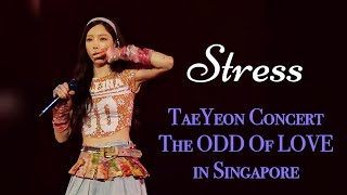 TaeYeon 태연 - Stress 20230820 The ODD of LOVE in Singapore Day 2 [FanCam]