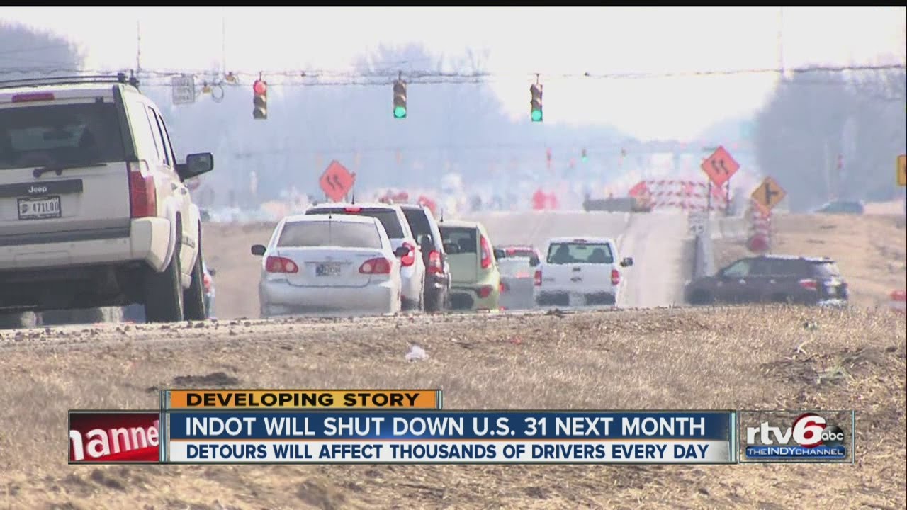 INDOT will shut down parts of US 31 next month