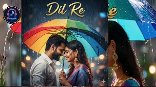 Download Lagu Dil Re ( Reprise ) MP3