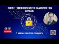 Substitution vs Transposition Ciphers: Classic Cryptography Techniques Explained 🔐