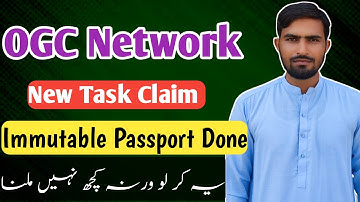 Ogc Network IMMUTABLE PASSPORT Task Complete- Step by step process