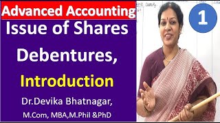 1. Issue of Shares, Debentures, Underwriting & Bonus Shares Introduction from Advanced Accounting