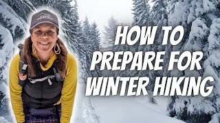 How to Prepare for Winter Hiking | What to Wear, Gear To Bring & My FAVORITE Winter Hiking Tips