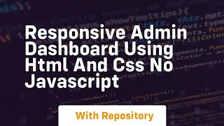 Responsive admin dashboard using html and css no javascript