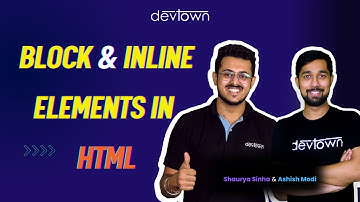 #10. Block and Inline Elements in HTML | In-Depth Explanation