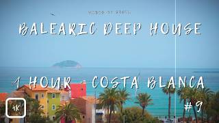 Balearic Beat &amp; Deep House · Relax Music from the Mediterranean Coast · 1 Hour