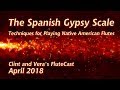 The Spanish Gypsy Scale - Native American Flute