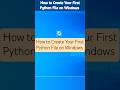 Creating Your First Python File on Windows