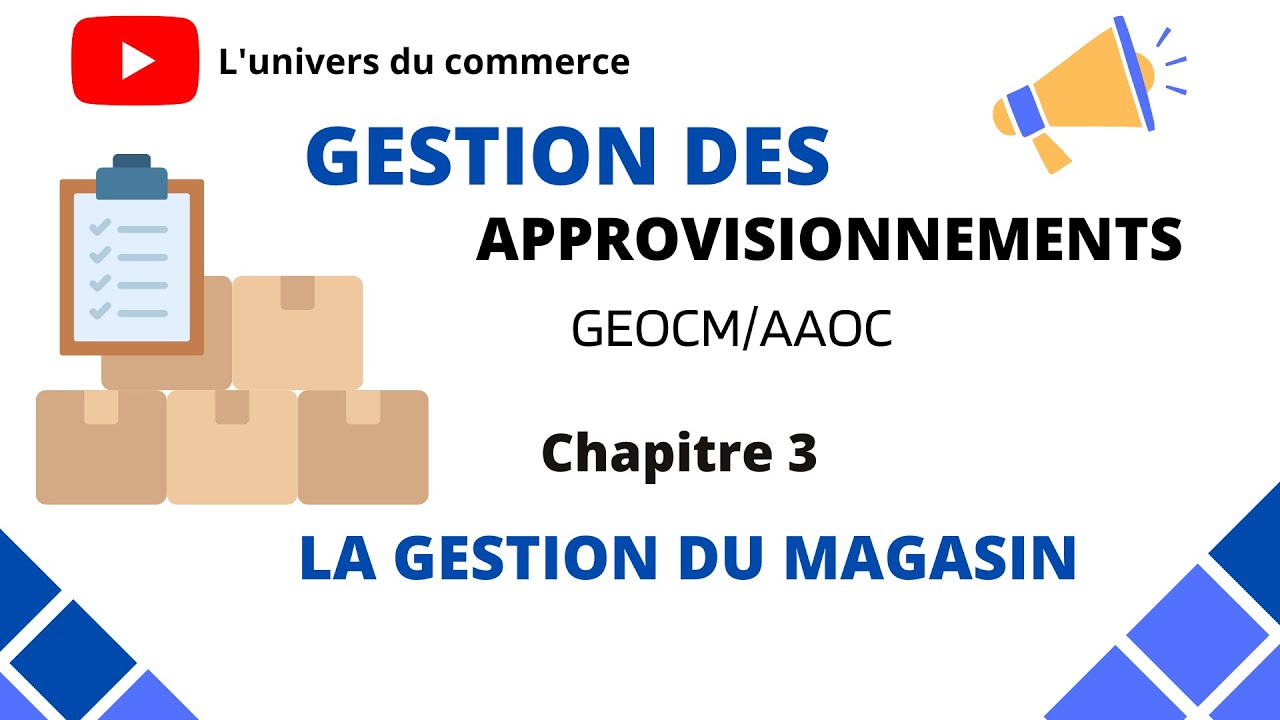 Approvisionnement chapitre 3: La gestion du magasin