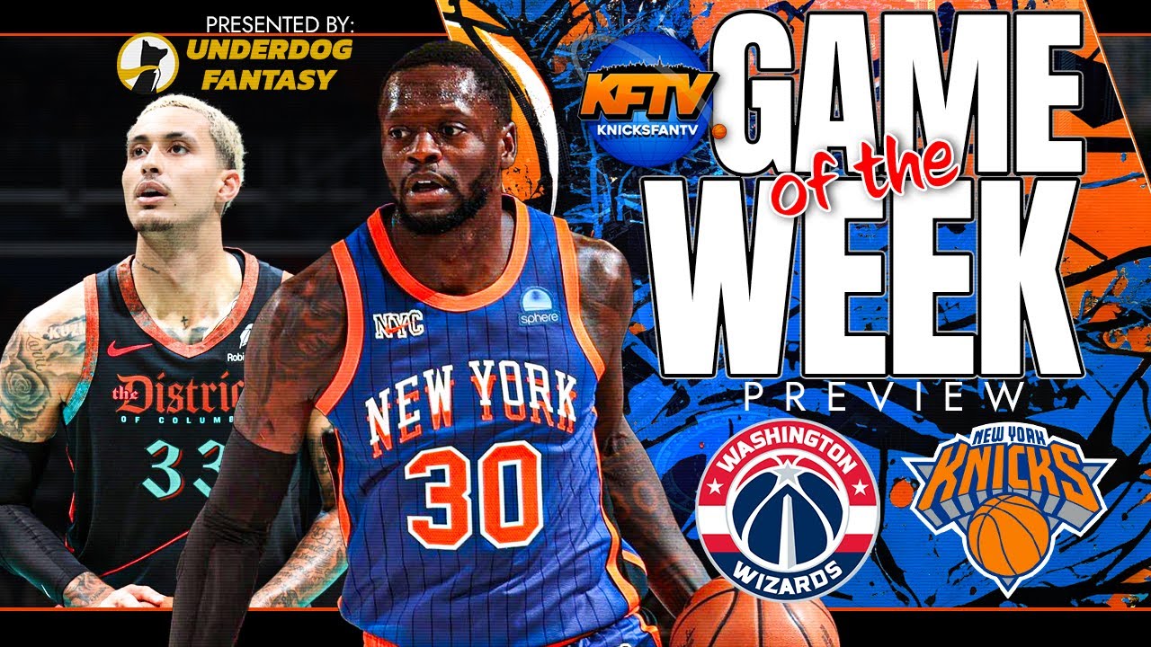 New York Knicks vs Washington Wizards Game Of The Week Preview YouTube