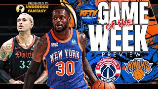 New York Knicks vs Washington Wizards Game Of The Week Preview