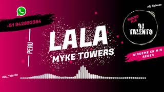 MIX REGGAETON - Dj Talento - Lala (Myke Towers) [PERU]