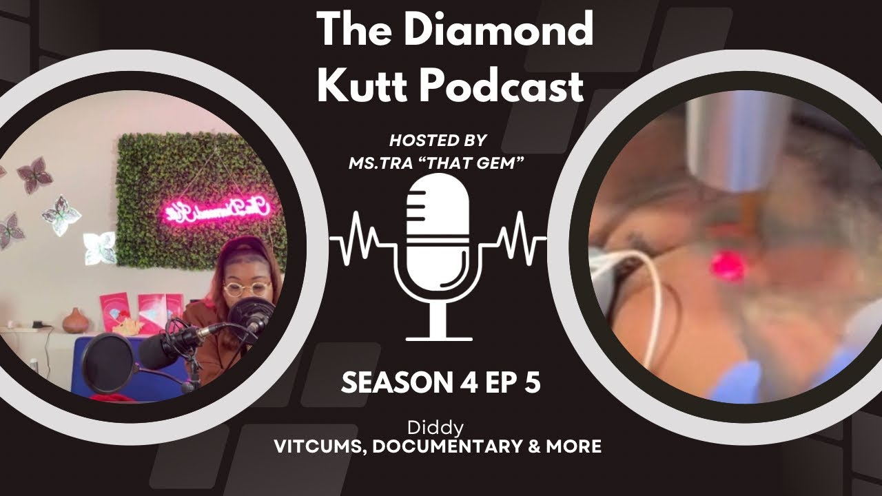 The Diamond Kutt Podcast Season 4 Ep 5 Ray J said what nie, Dr Umar defending Diddy, Chrisean Rock