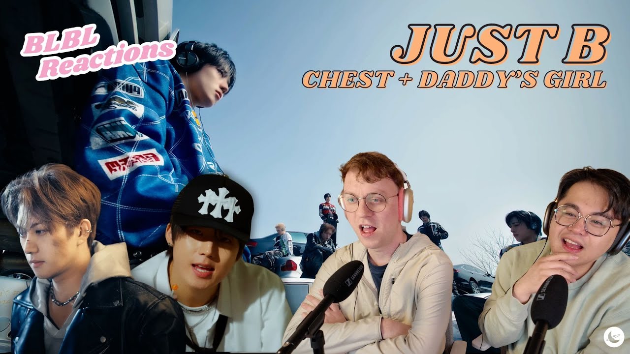 JUST B (저스트비) 'Chest' + 'Daddy's Girl' MVs | Reaction