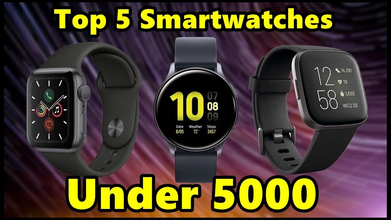 top 5 smart watch under 5000