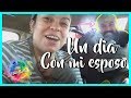 UN DIA CON MI ESPOSO | SE ENOJA | CON MIGO