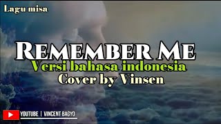 'REMEMBER ME'  (Deborah Govenor) || Versi bahasa indonesia|| cover by vinsen