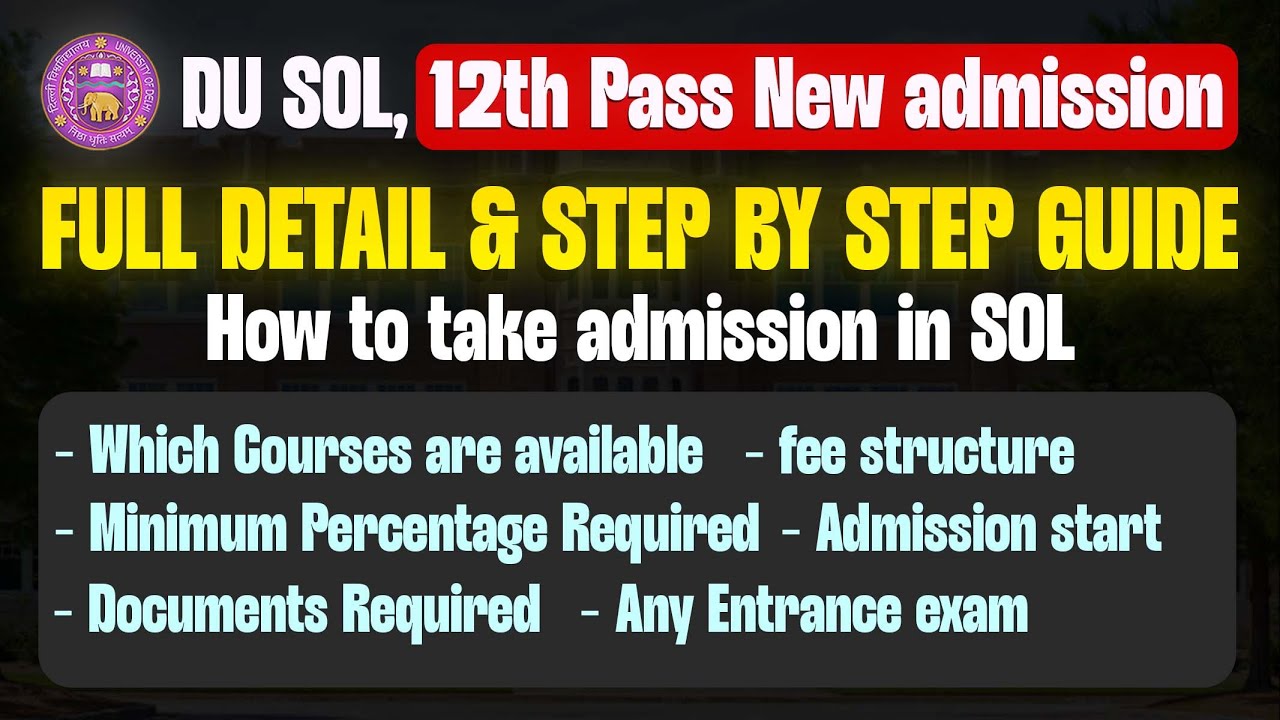 DU SOL Admission 2025 After 12th | Form Date, Fees, Eligibility, Documents, Marks Required