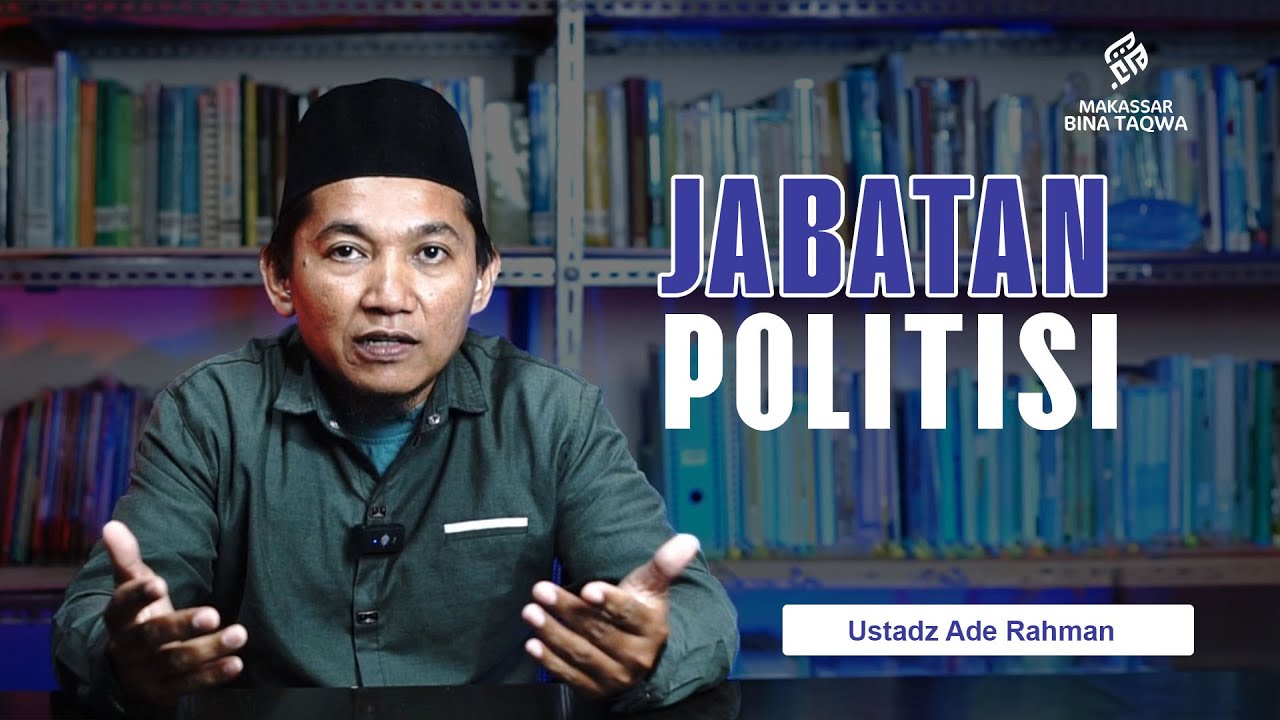 JABATAN POLITISI | Ustadz Ade Rahman - YouTube