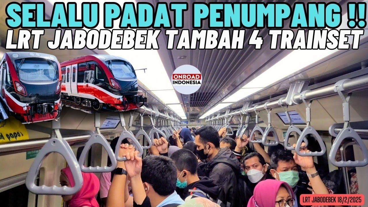 Kini MAKIN PADAT Meski LEBIH MAHAL Dari KRL !! LRT JABODEBEK Tambah 4 TRAINSET & MENUNGGU FASE 2