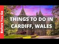 Ref:4e1CaJjHagI Cardiff wales travel guide: 12 best things to do in cardiff, uk